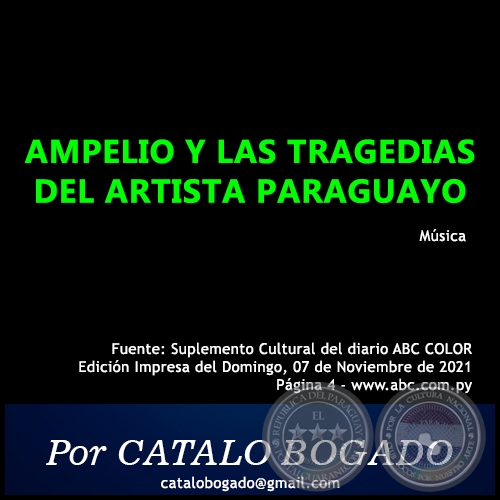 AMPELIO Y LAS TRAGEDIAS DEL ARTISTA PARAGUAYO - Por CATALO BOGADO - Domingo, 07 de Noviembre de 2021